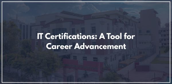 IT Certifications A Tool for Career Advancement