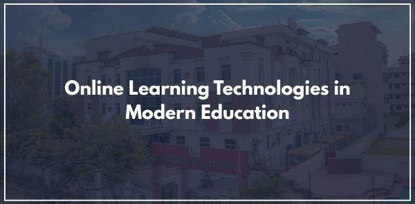 Online Learning Technologies in Modern Education