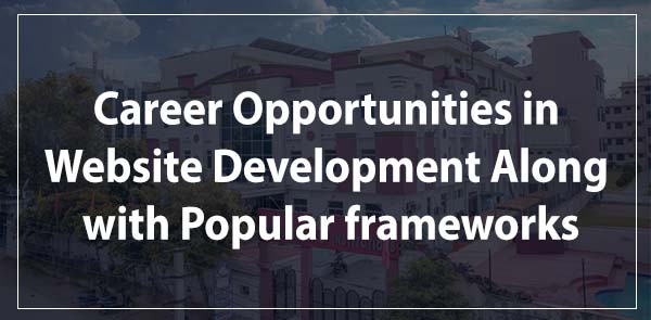 Career Openings in Website Development along with Popular Frameworks