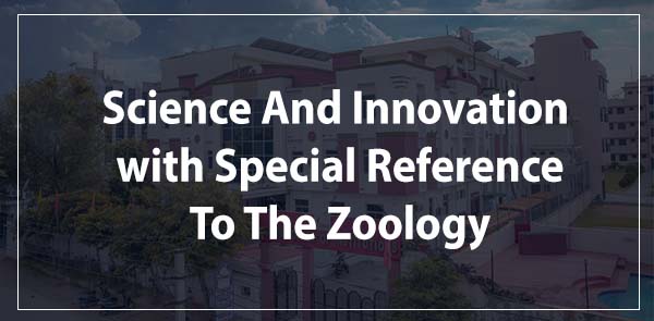 Science and Innovation with Special Reference to Zoology