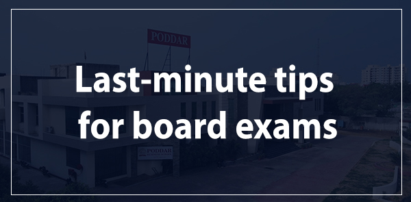 Last-minute tips for board exams