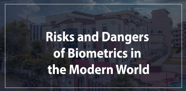 Navigating the Pitfalls: Risks and Dangers of Biometrics in the Modern World