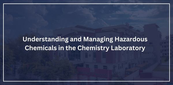 Understanding and Managing Hazardous Chemicals in the Chemistry Laboratory