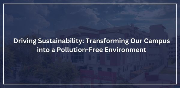 Driving Sustainability: Transforming Our Campus into a Pollution-Free Environment